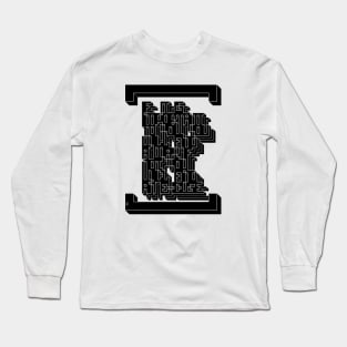 3D Pixel: If It Is Important To You You Will Find A Way If Not You Will Find An Excuse Long Sleeve T-Shirt